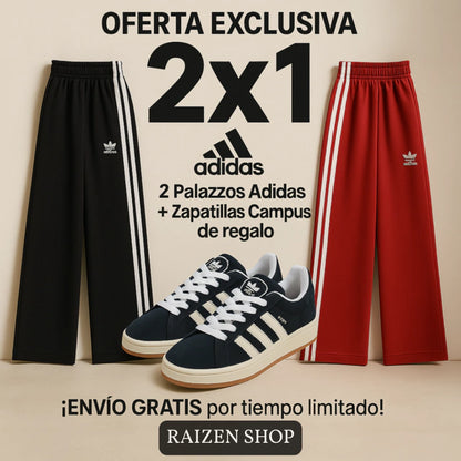 ¡OFERTA EXCLUSIVA 2X1 ADIDAS! - 2 PALAZZOS ADIDAS + ZAPATILLAS ADIDAS CAMPUS
